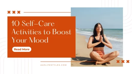 10 Self-Care Activities to Boost Your Mood